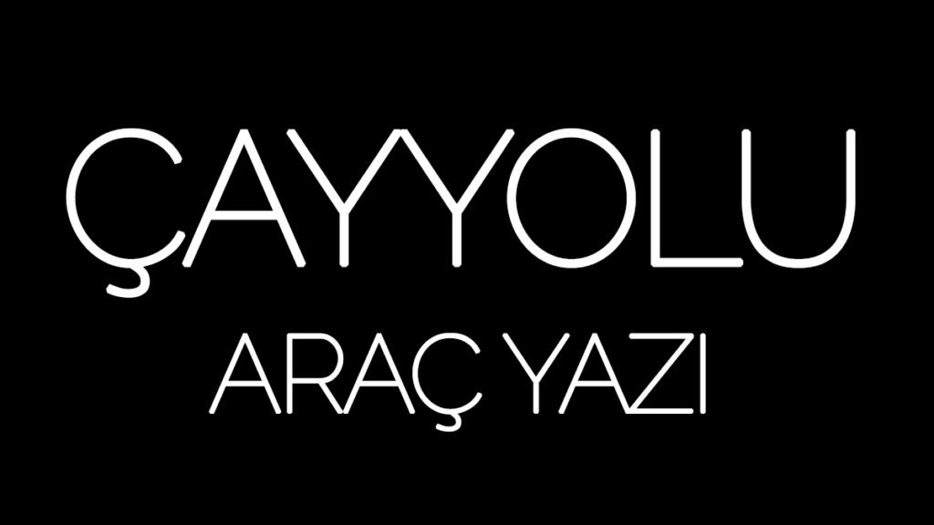 Çayyolu Araç Yazı