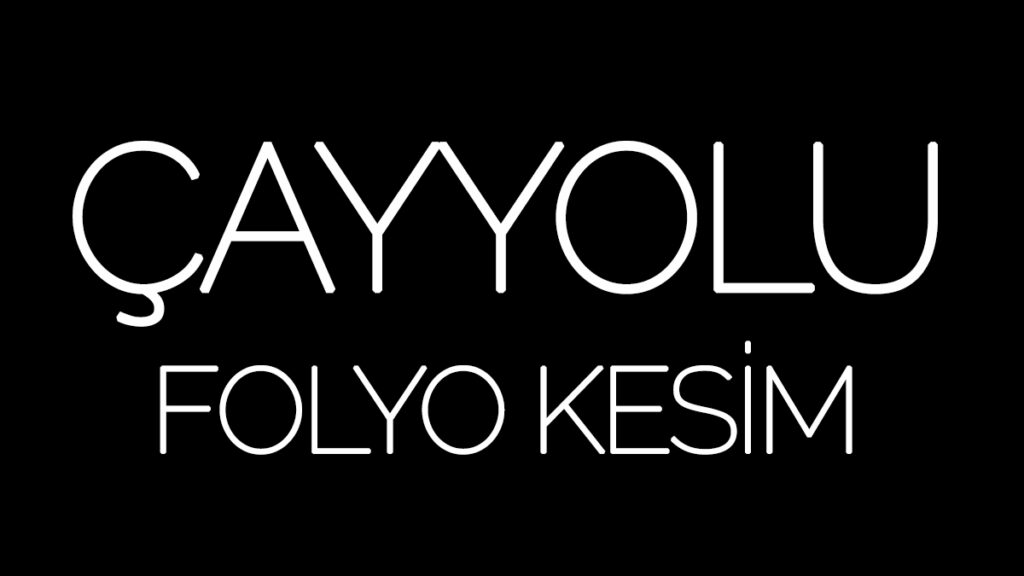 Çayyolu Folyo Kesim