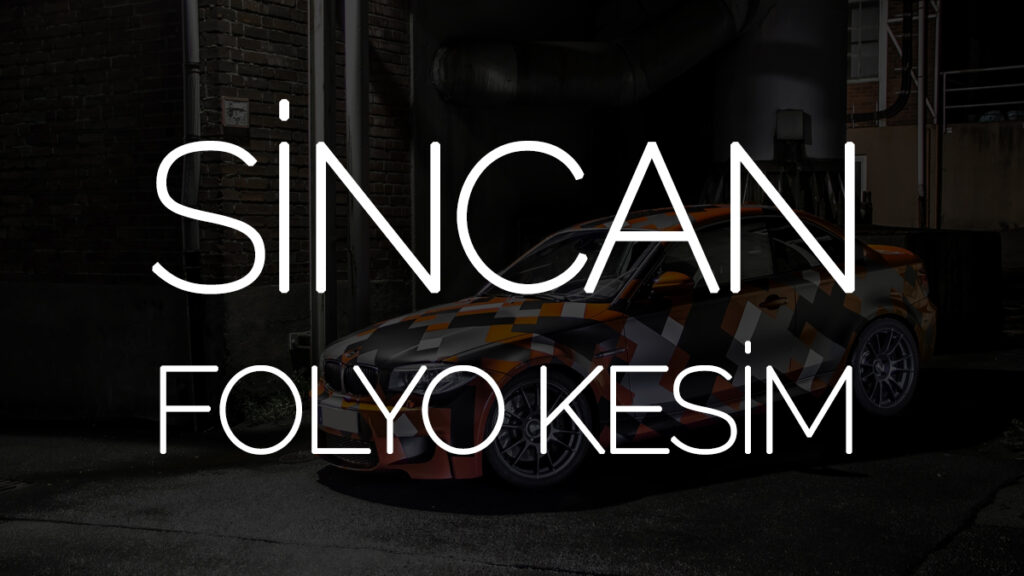 Sincan Folyo Kesim